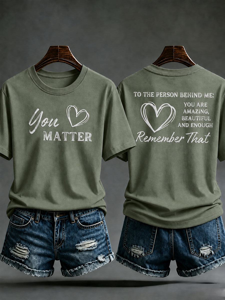 Women's Dear Person Behind Me You Matter Printed Short Sleeve T-shirt