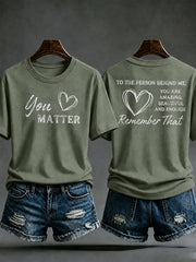 Women's Dear Person Behind Me You Matter Printed Short Sleeve T-shirt