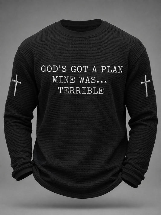 Men's God's Got A Plan Mine Was Terrible Print Waffle Long Sleeve Top