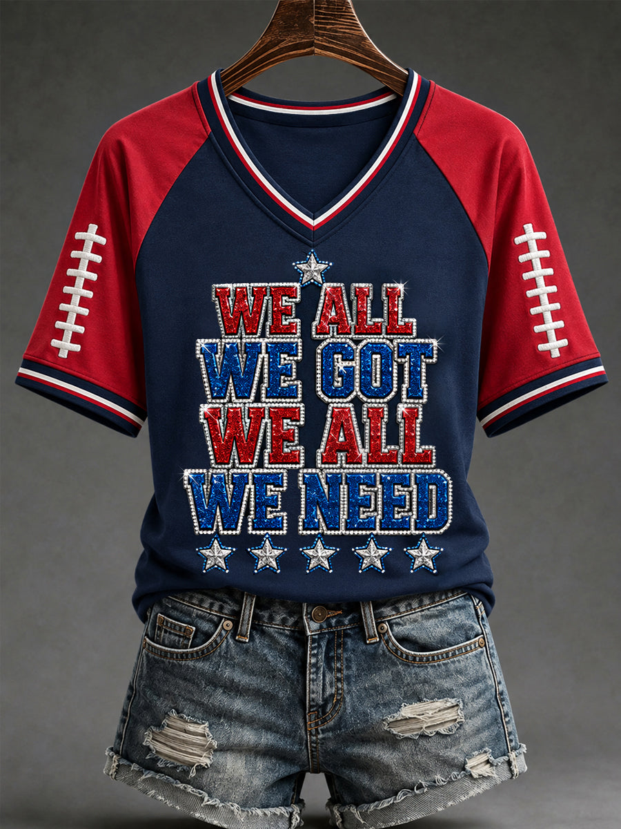 Women's We All We Got We All We Need Football Gameday Gift For Football Fans Casual V-Neck Tee