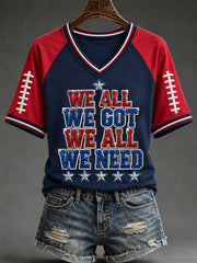 Women's We All We Got We All We Need Football Gameday Gift For Football Fans Casual V-Neck Tee